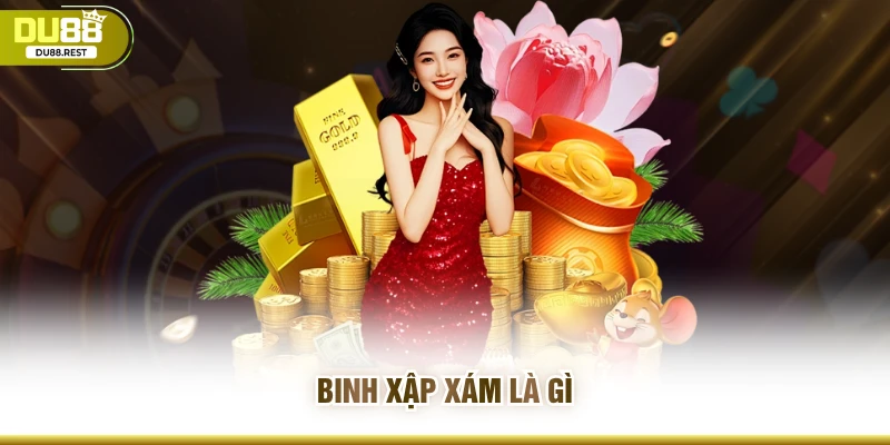 Binh xập xám là gì